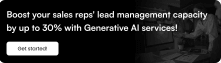 Boost your sales reps' lead management capacity by up to 30% with Generative AI services!