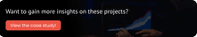 Want to gain more insights on these projects? 