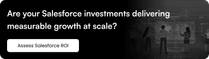 Are your Salesforce investments delivering measurable growth at scale