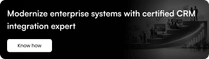 Modernize enterprise systems with certified CRM integration expert