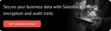 Get Salesforce shield